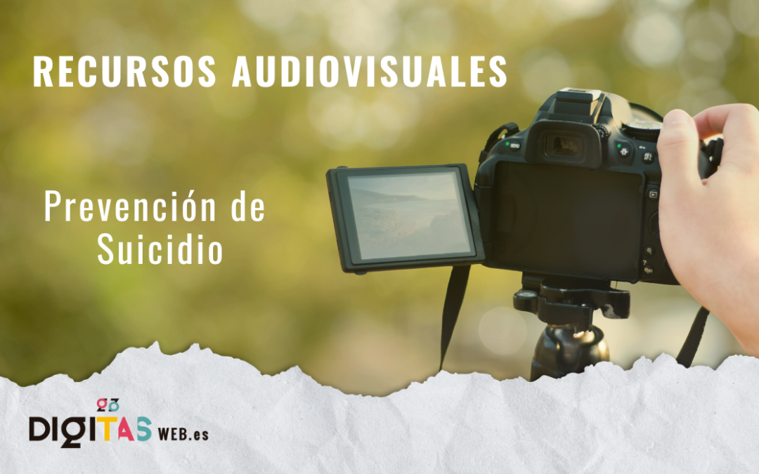 Recursos audiovisuales. Prevención de suicidio